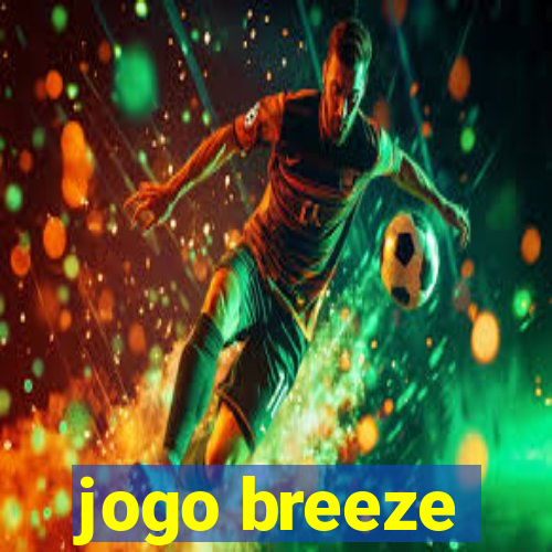 jogo breeze